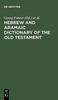 Книга Hebrew and Aramaic Dictionary of the Old Testament