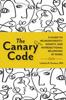 Книга The Canary Code : A Guide To Neurodiversity, Dignity, and Intersectional Belonging At Work