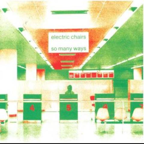 7-дюймовая пластинка ELECTRIC CHAIRS - So Many Ways / J'attends Les Marine SJR5137 Soul Jazz Recor 2023 UK Rock