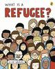 Книга What Is A Refugee?