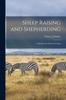 Книга Sheep Raising and Shepherding : a Handbook of Sheep Farming