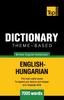 The Theme-based Dictionary British English-Hungarian - 7000 Words : 85 Book