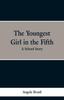 Книга The Youngest Girl In the Fifth : A School Story
