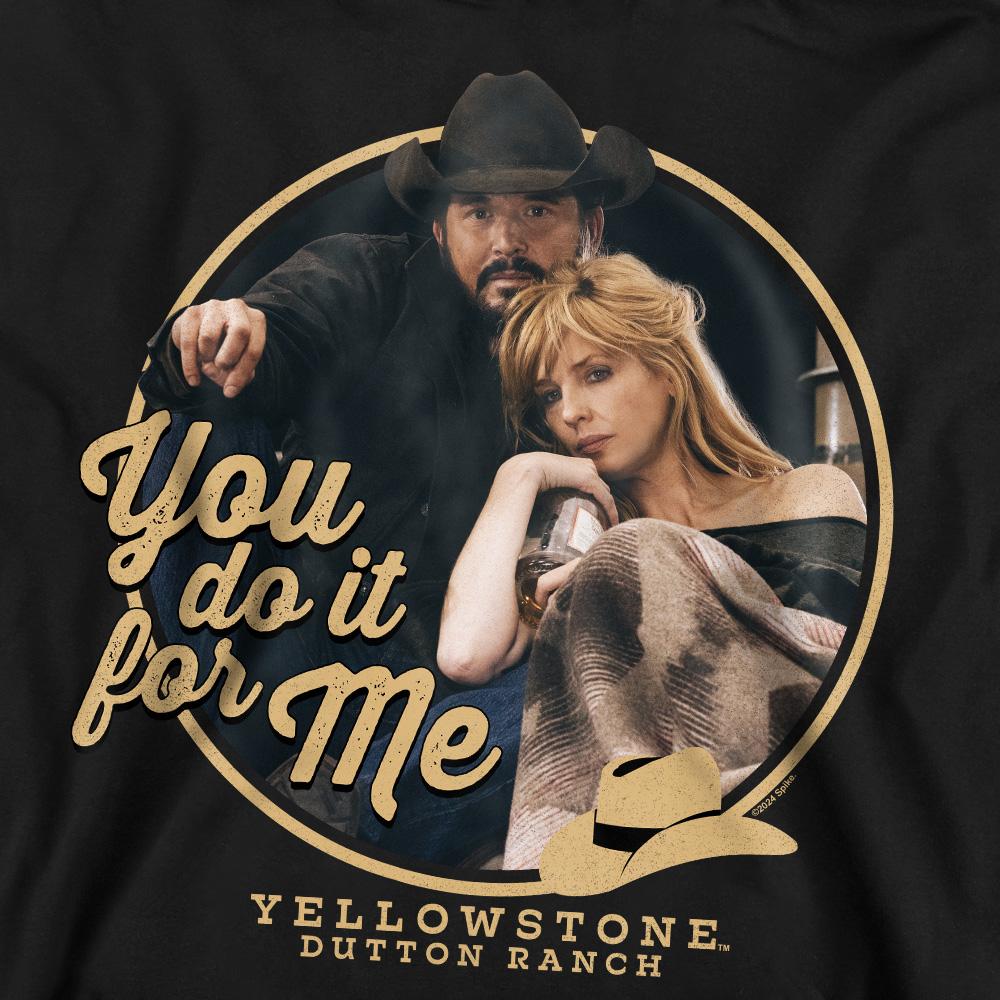 Yellowstone Unisex Adult You Do It for Me Sweatshirt