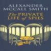 The Private Life of Spies by Alexander McCall Smith Hardback Book 9781408718353
