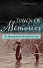 Книга Dawn of Memories : The Meaning of Early Recollections In Life