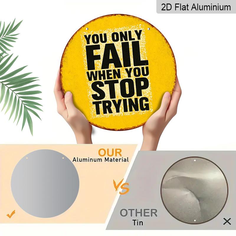 2D Flat, 1pc Round Aluminum Hanging Sign - "You Only Fail When You Stop Trying" Inspirational Quote Metal Wall Art, Vintage Yellow & Black Distressed