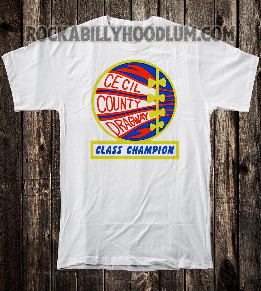 Retro Hot Rod T Shirt Tee Drag Race Racing NHRA Cecil County Dragway Champion Unisex T-Shirt