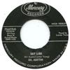 7-дюймовая пластинка SIL AUSTIN - Say Lou / Girl With The Foxy Frame MERCURY71627 Mercury UK Blues