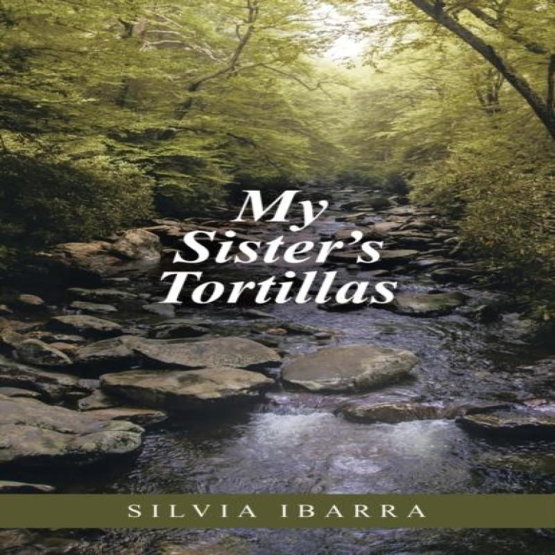My Sisters Tortillas by Silvia Ibarra Paperback Book 9781663205339