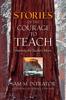 The Stories of the Courage To Teach : Honoring the Teacher's Heart, Paperback Reprint Book