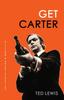 The Get Carter : The Arresting Novel Which Inspired the Iconic Movie Book