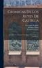Книга Cronicas De Los Reyes De Castilla : Don Pedro, Don Enrique Ii, Don Juan I, Don Enrique Iii, Volume 1...