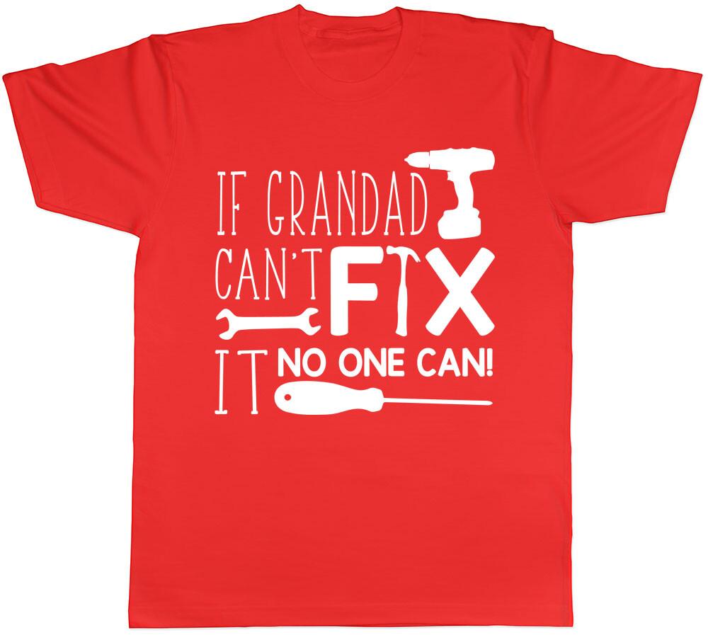 If Grandad Cant Fix It No One Can Funny Unisexs Grandpa Gramps Gift DIY TShirt