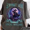 Support Your Local Witches Shirt Retro Black Cat Tee Halloween Moon Witchy Aesthetic T-Shirt Witchy Vibes Fall Apparel Gift Magic Autumn
