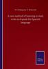 Книга A New Method of Learning To Read, Write and Speak the Spanish Language