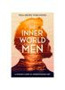 The The Inner World of Men : A Woman's Guide To Understanding Men Book