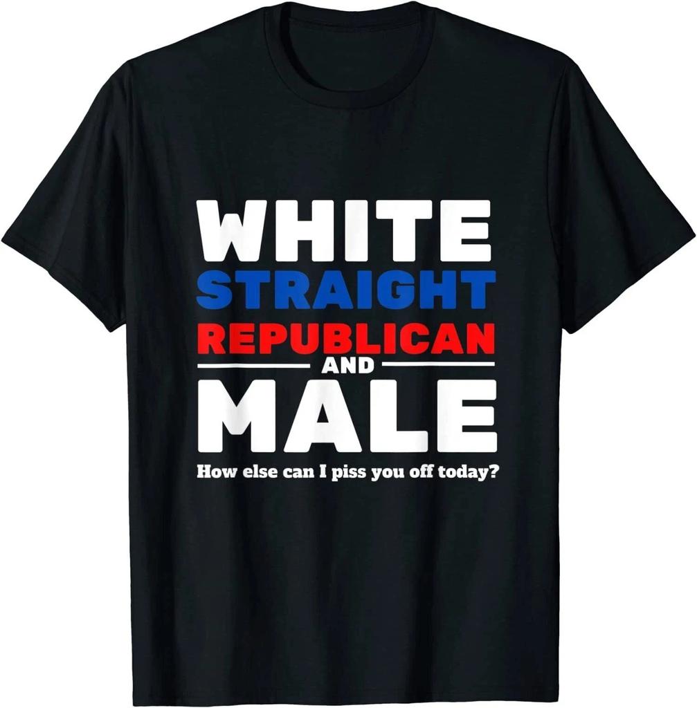 White Straight Republican Male Shirt - Funny Great Tee T-Shirt For Men