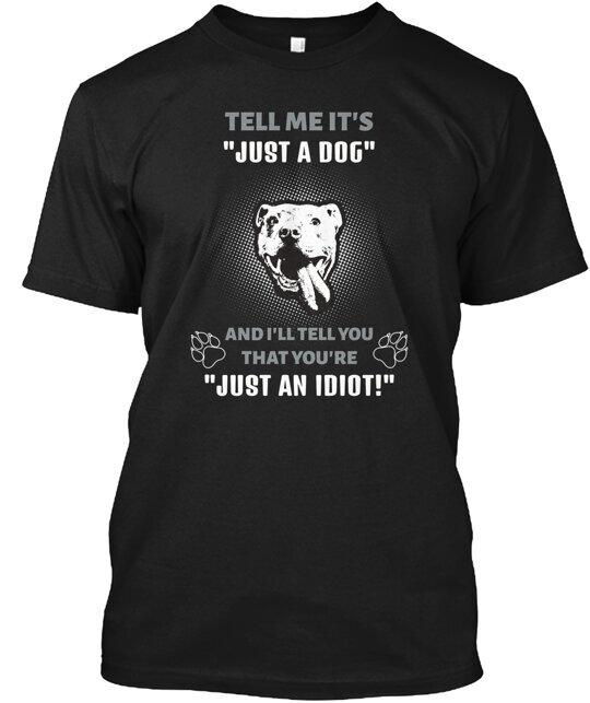 Pitbull Its Not Just A Dog TShirt Size S To 5xl