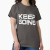 Vintage Keep Going Classic T-Shirt