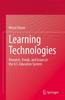 The Learning Technologies : Research, Trends, and Issues In the U.S. Education System Book
