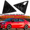 Для Toyota Corolla 2014 2015 2016 2017 2018 Автомобильные задние жалюзи на окно Боковая крышка-жалюзи Накладка Стикер Вентиляционное отверстие Ковш Углеродное волокно Авто