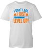I Dont Age I Just Level Up TShirt Gaming Funny Novelty Gamer Birthday Tee Top
