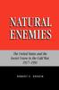 Книга Natural Enemies : The United States and the Soviet Union In the Cold War, 1917-1991