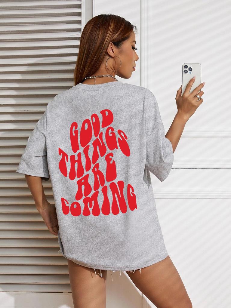 Good Things Are Coming Slogan Letter Printing T-Shirt Women Cotton Clothing O-Neck Breathable Short Sleeve Loose Oversize Tops