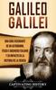 Книга Galileo Galilei : Una Guia Fascinante De Un Astronomo, Fisico E Ingeniero Italiano Y Su Impacto En La Historia De La Ciencia
