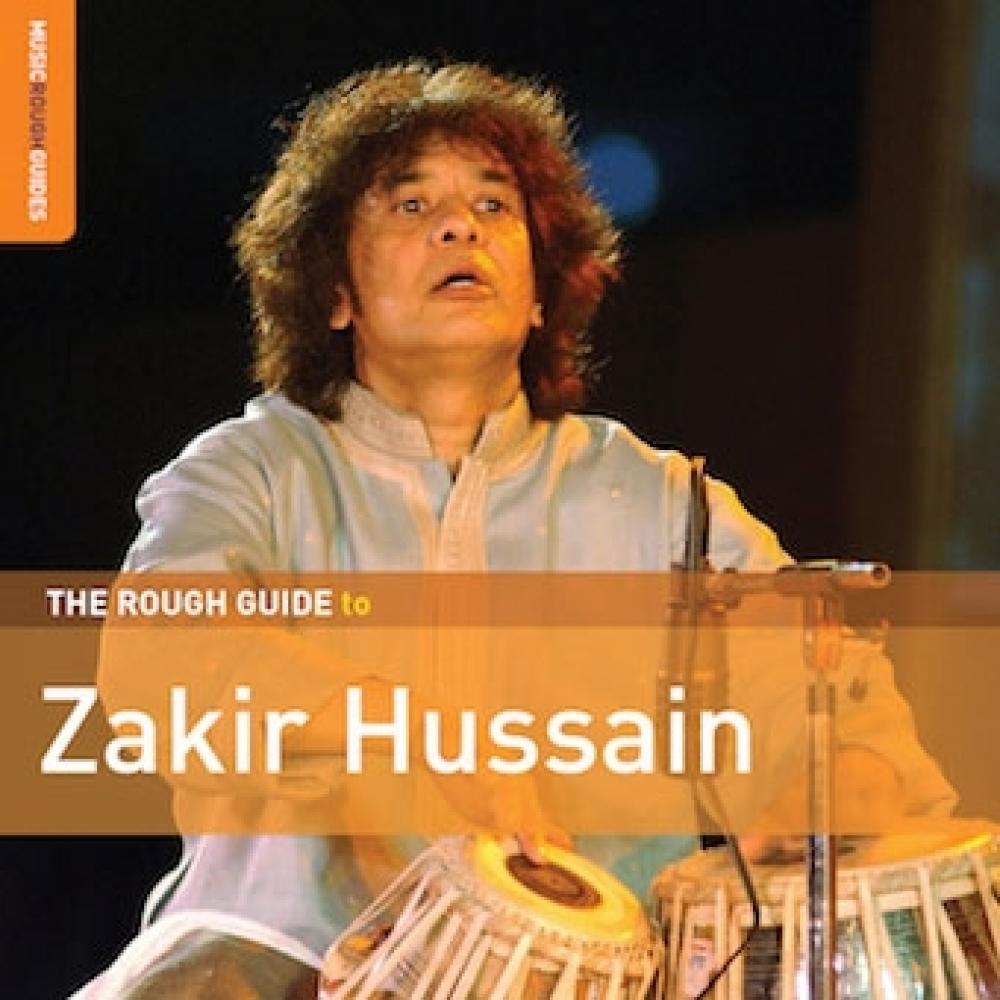 Zakir Hussain The Rough Guide To Zakir Hussain