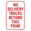 Large No Delivery Trucks Beyond This Point Sign, 3inch Aluminum Reflective Sign Rust Free Aluminum-UV Protected and Weatherproof