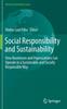 The Social Responsibility and Sustainability : How Businesses and Organizations Can Operate In a Sustainable and Socially Responsible Way Book