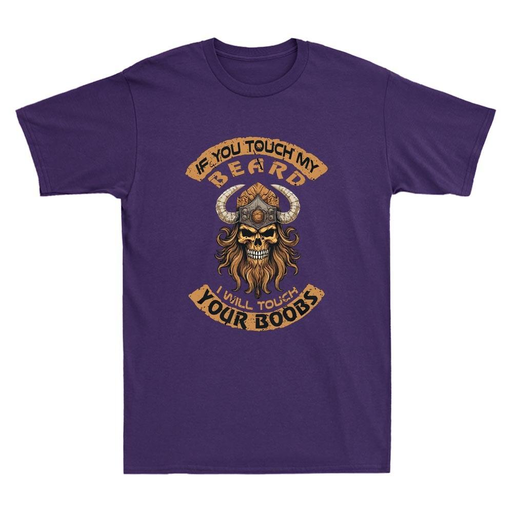 If You Touch My Beard I Will Touch Your Boobs Skull Viking Funny Unisexs Tshirt