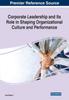 Книга Corporate Leadership and Its Role In Shaping Organizational Culture and Performance