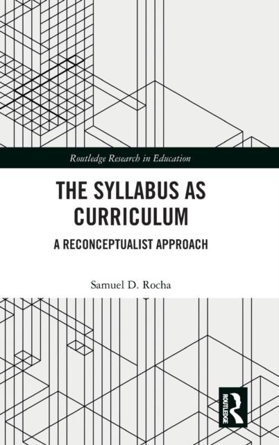 The The Syllabus As Curriculum : A Reconceptualist Approach Book