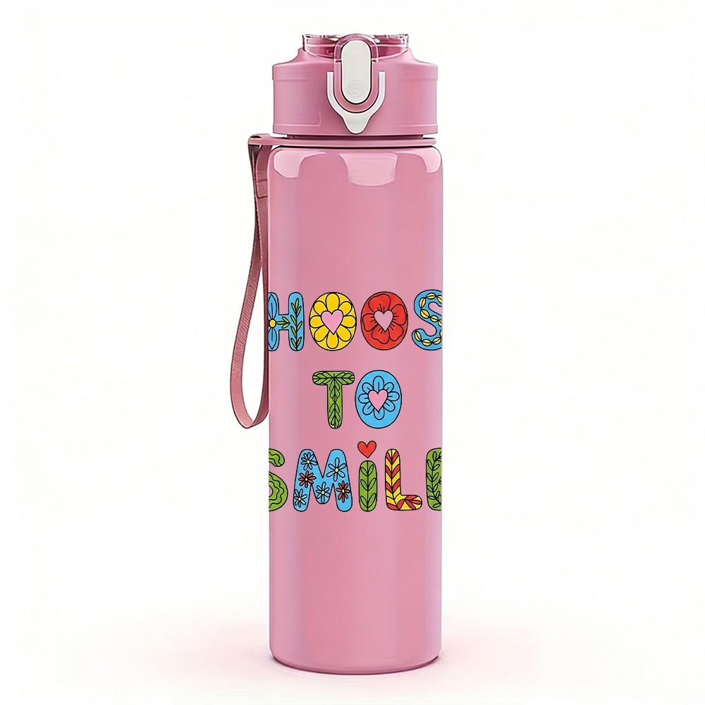 1PC Choose To Smile Simple Positive Slogan Art 750ml Color Plastic Sports Water Bottle Leakproof Flip Straw Lid Suitable for Sports Office Home Use