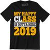 My Happy clAss Is Outta Here Class of 2019 Graduation Unisex T-Shirts Funny Ass T Shirt
