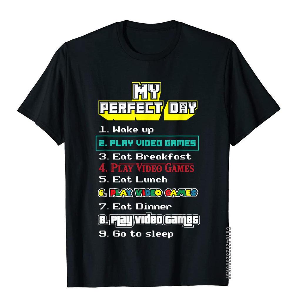 My Perfect Day Play Video Games - Gamer Gift T-Shirt Brand Male Tops Shirt Group Top T-Shirts Cotton Novelty - Men's Summer C...