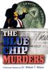 Книга The Blue Chip Murders by William T Wilson - Hardback