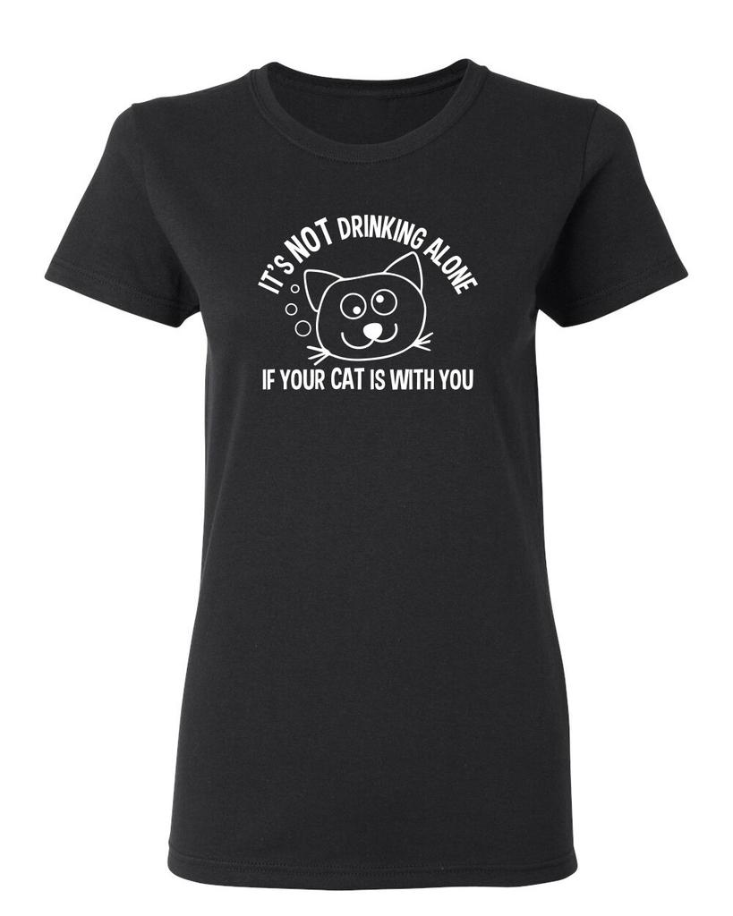 It's Not Drinking Alone Sarcastic Novelty Graphics Funny Womens T-Shirt