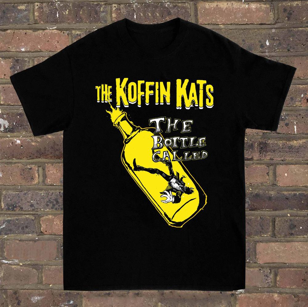 Koffin Kats Band The Bottle Called T-shirt Cotton Tee For Men Women S-4XL BO1078