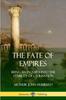 Книга The Fate of Empires : Being an Inquiry Into the Stability of Civilization