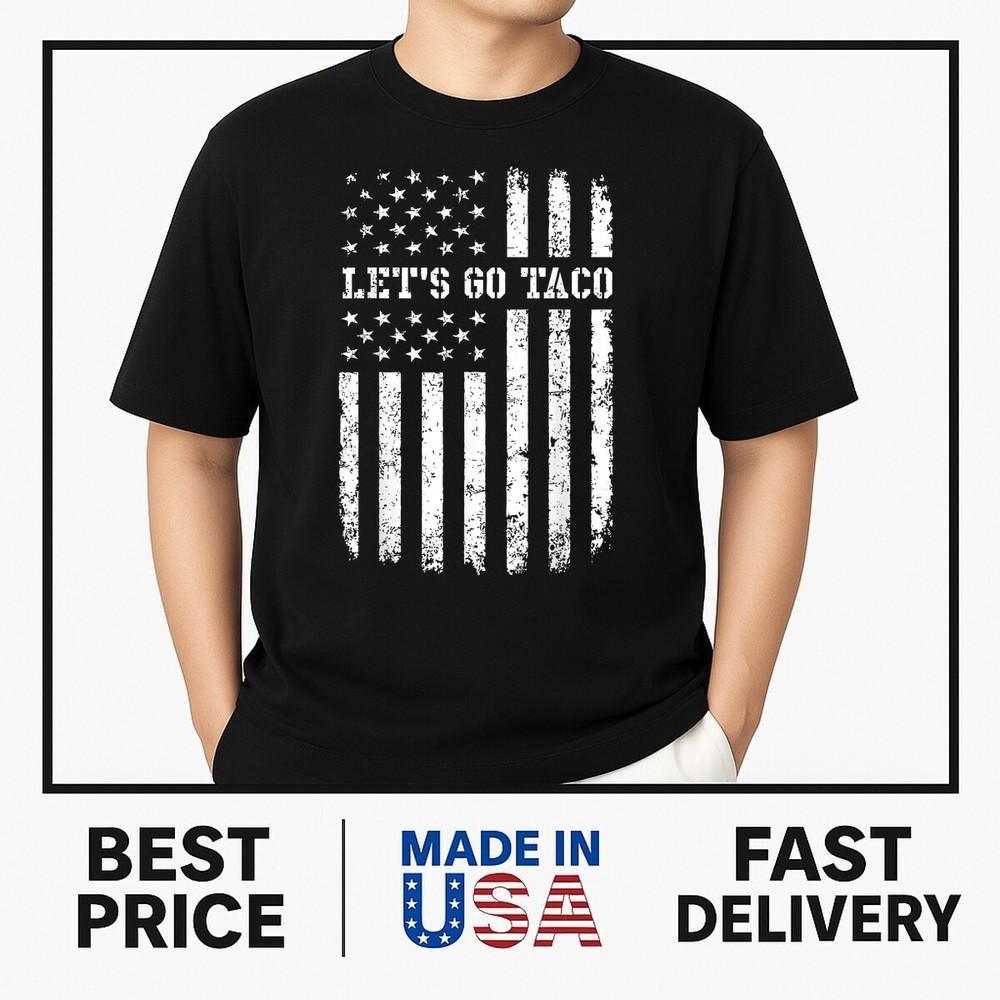 Let's Go TACO Flag T-Shirt ON TREND Unisex T-Shirt