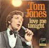 7inch Record TOM JONES - Love Me Tonight 4540038 Parrot 1969 US Rock Used