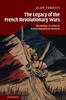 Книга The Legacy Of The French Revolutionary Wars by Forrest, Alan - Hardback
