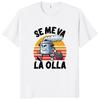 Se Me Va La Pinza T Shirt Funny Spanish Jokes Y2k Vintage T-shirt For Men Women Soft Unisex Casual Tops 50956
