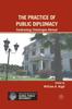 The The Practice of Public Diplomacy : Confronting Challenges Abroad Book