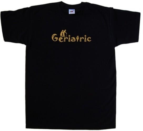 Geriatric Funny T-Shirt