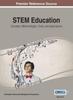 Книга STEM Education : Concepts, Methodologies, Tools, and Applications, Vol 2